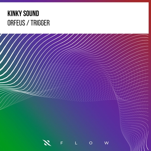 Kinky Sound - Orfeus - Trigger [ITPF128]